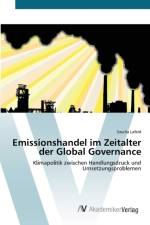 Emissionshandel im Zeitalter der Global Governance af Sascha Lafeld