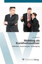Mobbing als Krankheitsausloeser af Ina Taddicken