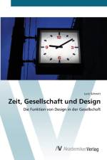 Zeit, Gesellschaft und Design af Lutz Schmitt
