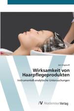 Wirksamkeit von Haarpflegeprodukten af Jan Ungewiss