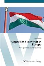 Ungarische Identitat in Europa af Agnes Berger