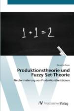 Produktionstheorie und Fuzzy Set-Theorie af Susanne Zapp