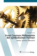 Ernst Cassirers Philosophie der symbolischen Formen af Thomas Jeenicke