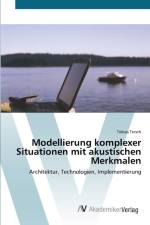 Modellierung komplexer Situationen mit akustischen Merkmalen af Tobias Tersch