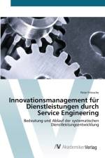 Innovationsmanagement fur Dienstleistungen durch Service Engineering af Peter Fritzsche