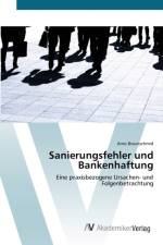 Sanierungsfehler und Bankenhaftung af Arno Braunschmid