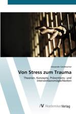 Von Stress zum Trauma af Alexander Geldmacher