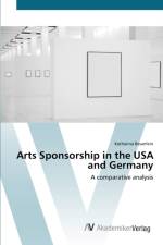 Arts Sponsorship in the USA and Germany af Katharina Beuerlein