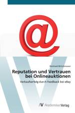 Reputation und Vertrauen bei Onlineauktionen af Reinhard Mittelstrasser