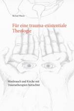Fur eine trauma-existentiale Theologie af Michael Pflaum