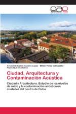 Ciudad, Arquitectura y Contaminacion Acustica af Arnoldo Eduardo Alvarez López