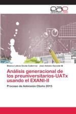 Analisis generacional de los preuniversitarios-UATx usando el EXANI-II af Blanca Leticia Dávila Gutiérrez