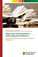 Sigilo das comunicacoes e interceptacao telefonica af Wanderson Dos Santos Brito