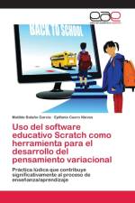 Uso del software educativo Scratch como herramienta para el desarrollo del pensamiento variacional af Matilde Bolaño García