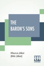 The Baron's Sons af Maurus Jokai (Mor Jokai)