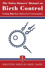 Vulva Owner's Manual on Birth Control af Kristine Shields