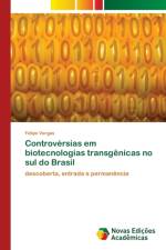 Controversias em biotecnologias transgenicas no sul do Brasil af Felipe Vargas