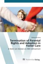 Termination of Parental Rights and Adoption in Foster Care af Minkyoung Song