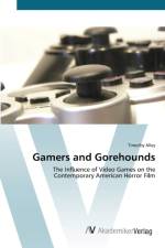 Gamers and Gorehounds af Timothy Alley
