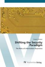 Shifting the Security Paradigm af Grayson Morgan