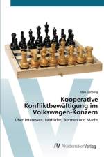 Kooperative Konfliktbewaltigung im Volkswagen-Konzern af Maik Ganswig