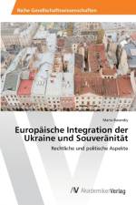 Europaische Integration der Ukraine und Souveranitat af Marta Barandiy
