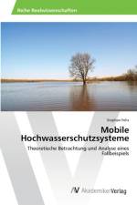 Mobile Hochwasserschutzsysteme af Stephan Felix