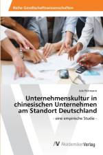 Unternehmenskultur in chinesischen Unternehmen am Standort Deutschland af Jule Puttmann