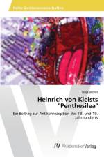 Heinrich von Kleists Penthesilea af Tanja Dechet