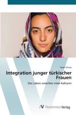 Integration junger turkischer Frauen af Serpil Ulutas
