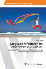 Motivationsfaktoren bei Veranderungsprozessen af Doris Janeba