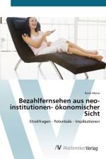 Bezahlfernsehen aus neo-institutionen- oekonomischer Sicht af Rene Mono