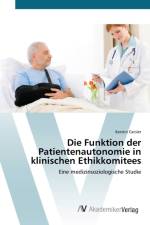 Funktion der Patientenautonomie in klinischen Ethikkomitees af Kerstin Geisler