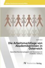 Arbeitsmarktlage von Akademikerinnen in OEsterreich af Sarah Aster