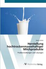 Herstellung hochtrockenmassehaltiger Milchprodukte af Martin Doehla