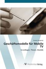 Geschaftsmodelle fur Mobile TV af Carsten Steigleder