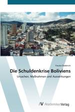 Schuldenkrise Boliviens af Frauke Diederich