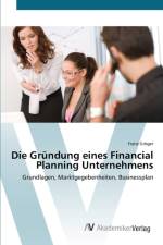 Grundung eines Financial Planning Unternehmens af Franz Groeger