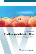 Ernahrungsdefizite im Alter af Anika Eichentopf