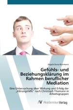 Gefuhls- und Beziehungsklarung im Rahmen beruflicher Mediation af Angela Durry-Rustmann