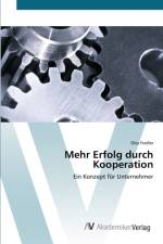 Mehr Erfolg durch Kooperation af Oles Fiedler