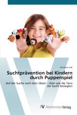 Suchtpravention bei Kindern durch Puppenspiel af Christine Link