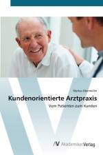 Kundenorientierte Arztpraxis af Markus Obermuller
