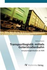Transportlogistik mittels Guterstrassenbahn af Markus Drewitz