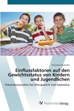 Einflussfaktoren auf den Gewichtsstatus von Kindern und Jugendlichen af Franziska Hauskeller