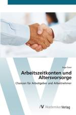 Arbeitszeitkonten und Altersvorsorge af Ingo Esser