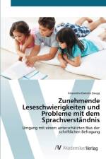 Zunehmende Leseschwierigkeiten und Probleme mit dem Sprachverstandnis af Alexandra Daniela Zaugg