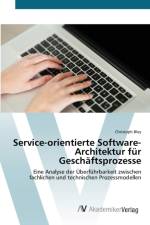 Service-orientierte Software-Architektur fur Geschaftsprozesse af Christoph Bley