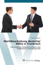 Marktbearbeitung deutscher KMUs in Frankreich af Florian Fangmann