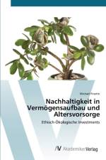 Nachhaltigkeit in Vermoegensaufbau und Altersvorsorge af Michael Finette